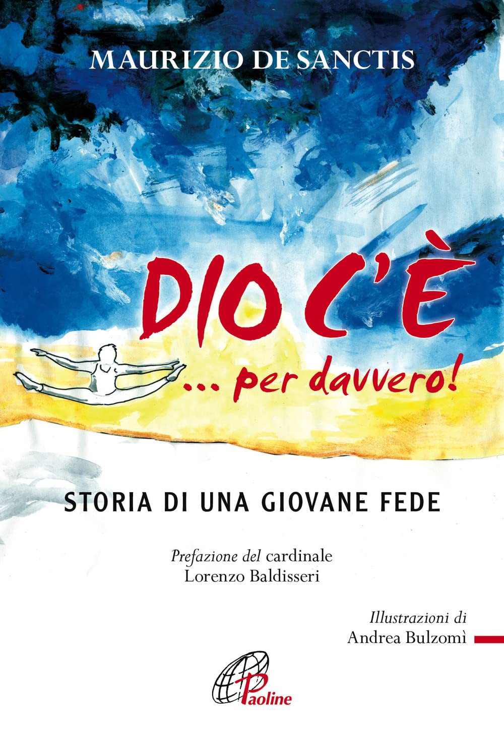 Dio C'è... Per Davvero! Storia Di Una Giovane Fede - 4