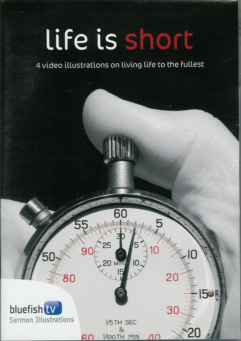Bluefish TV - Life Is Short - 4 Video Illustrations on Living Life to the Fullest