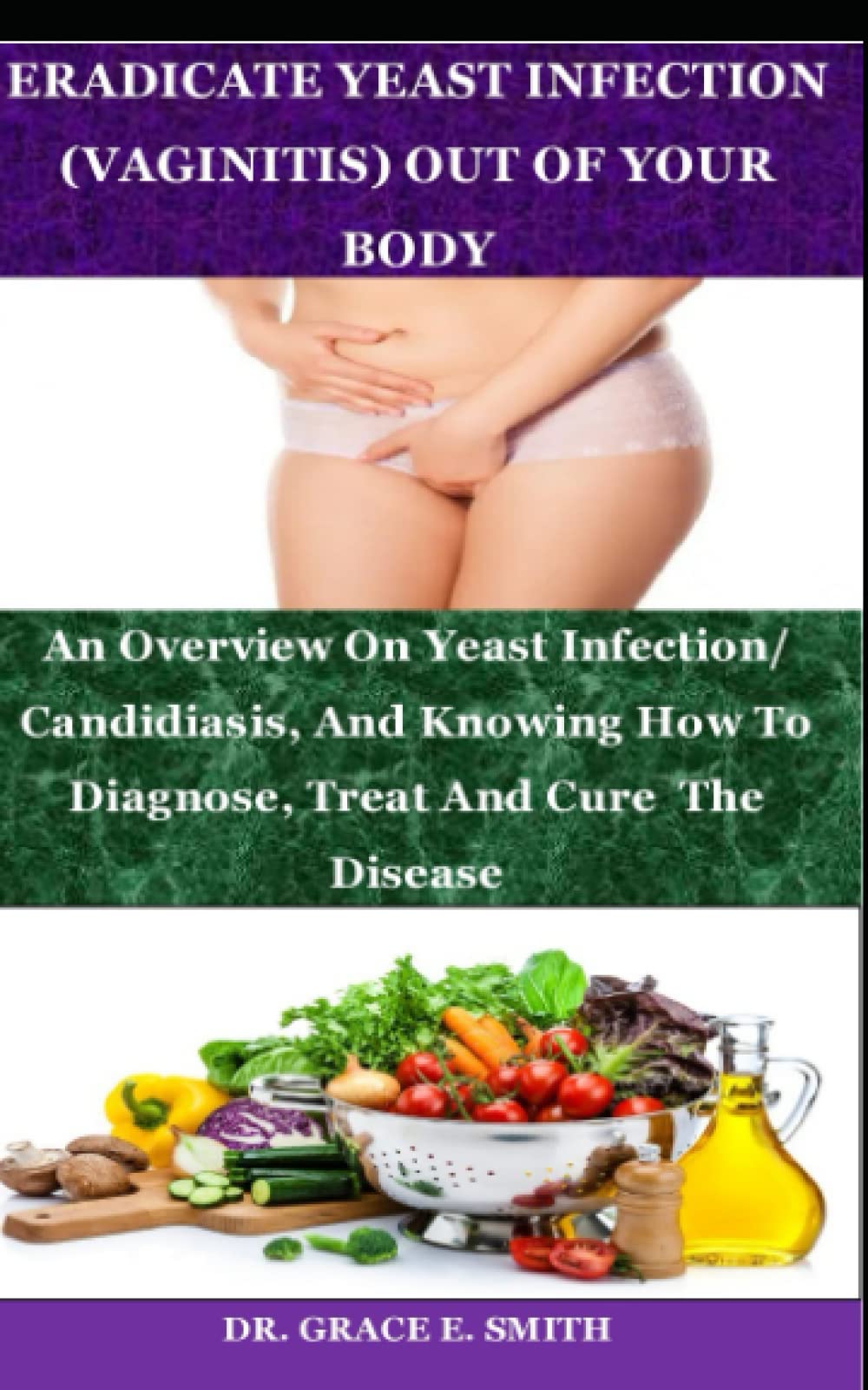 Buy ERADICATE YEAST INFECTION (VAGINITIS) OUT OF YOUR BODY An Overview On Yeast Infection