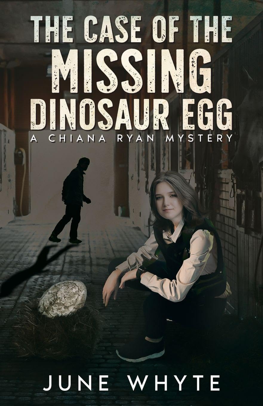 The Case of the Missing Dinosaur Egg: 2 (A Chiana Ryan Mystery)
