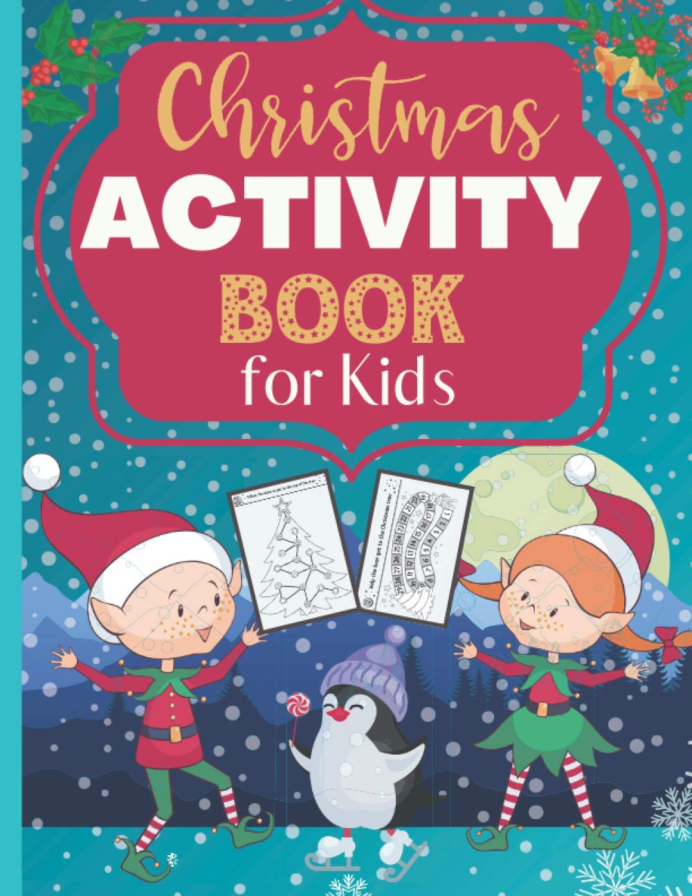 Christmas Activity Book for Kids: Super Fun Kid Workbook | A Creative Holiday Coloring, Drawing, Tracing, Mazes, and Puzzle Art Activities Book for Boys and Girls Ages 4-8 Years Old