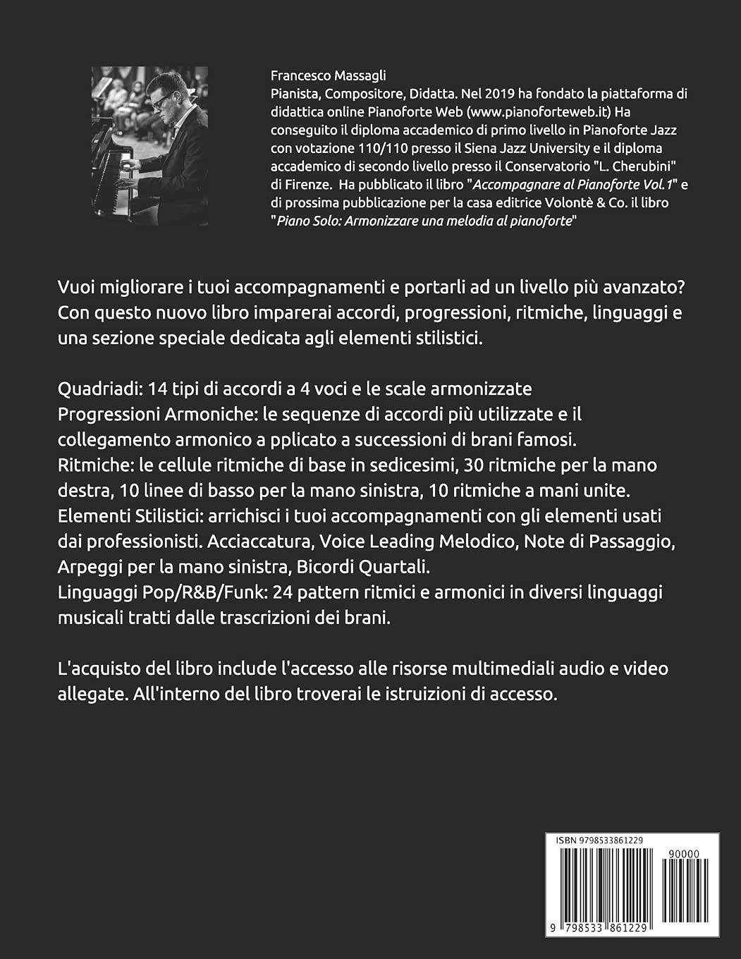 Accompagnare al Pianoforte Vol.2: Impara accordi e ritmiche di accompagnamento nei linguaggi Pop/Soul/R&B/Funk (con Basi Audio & Video Lezione inclusi)