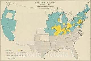 Historical Map, Thirteenth Amendment, January 31, 1865, Vote on Passage of Resolution submitting, Vintage Wall Art : 36in x 24in