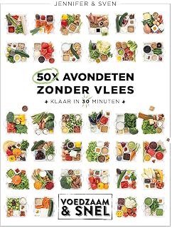 50x avondeten zonder vlees: klaar in 30 min (Voedzaam & snel)