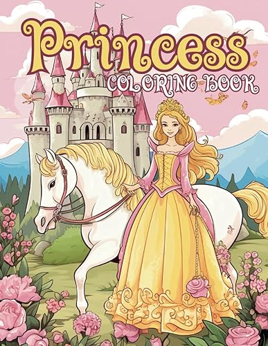 Princess Coloring Book 50 Cute Pages for Girls of All Ages