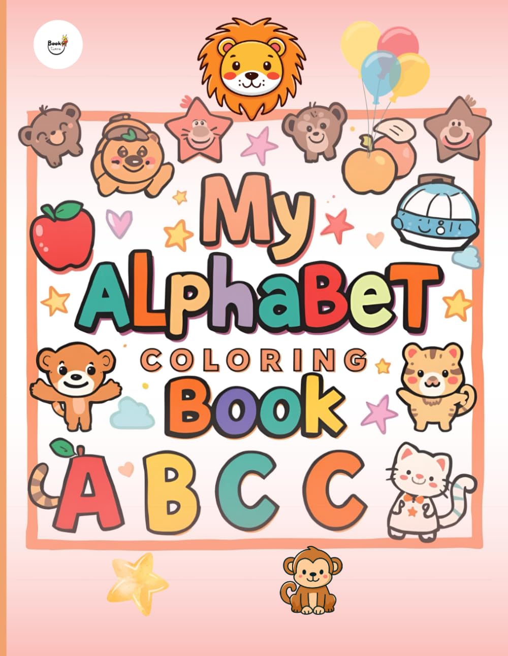 My Animal Alphabet Journey: A Fun ABC Coloring Book with Cute Animals for Toddlers and Preschoolers Ages 2–5 , with Cute Animals to Help kids Learn Letters and Begin Writing