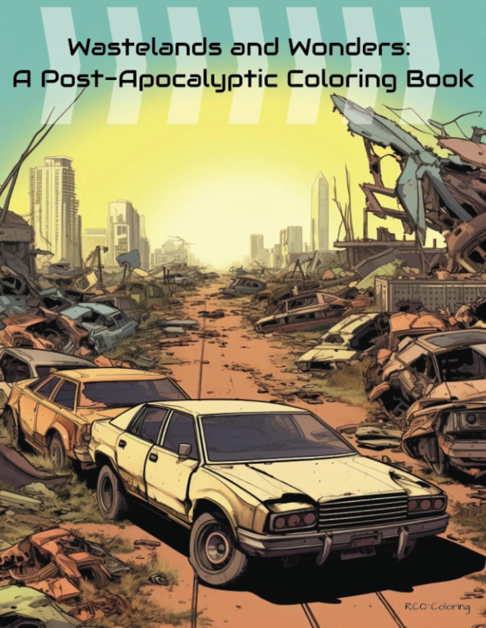 Wastelands and Wonders: A Post-Apocalyptic Coloring Book: Color Your Way Through 50 Scenes of a World Transformed by the Apocalypse