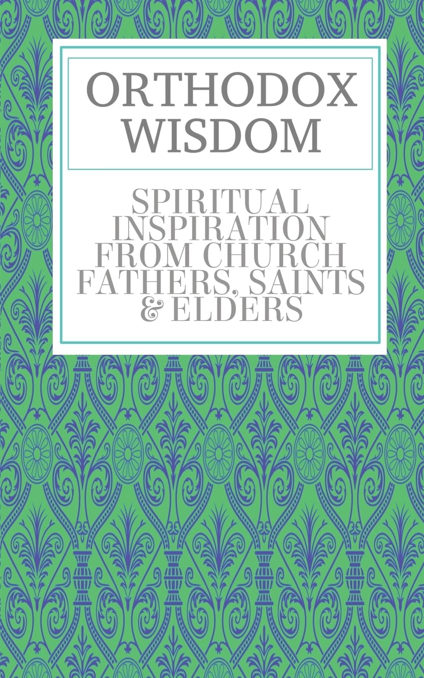 Orthodox Wisdom Bailey, Father Spyridon 9781803028231 Books