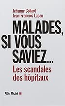 Download Malades, si vous saviez...: Les scandales des hôpitaux PDF