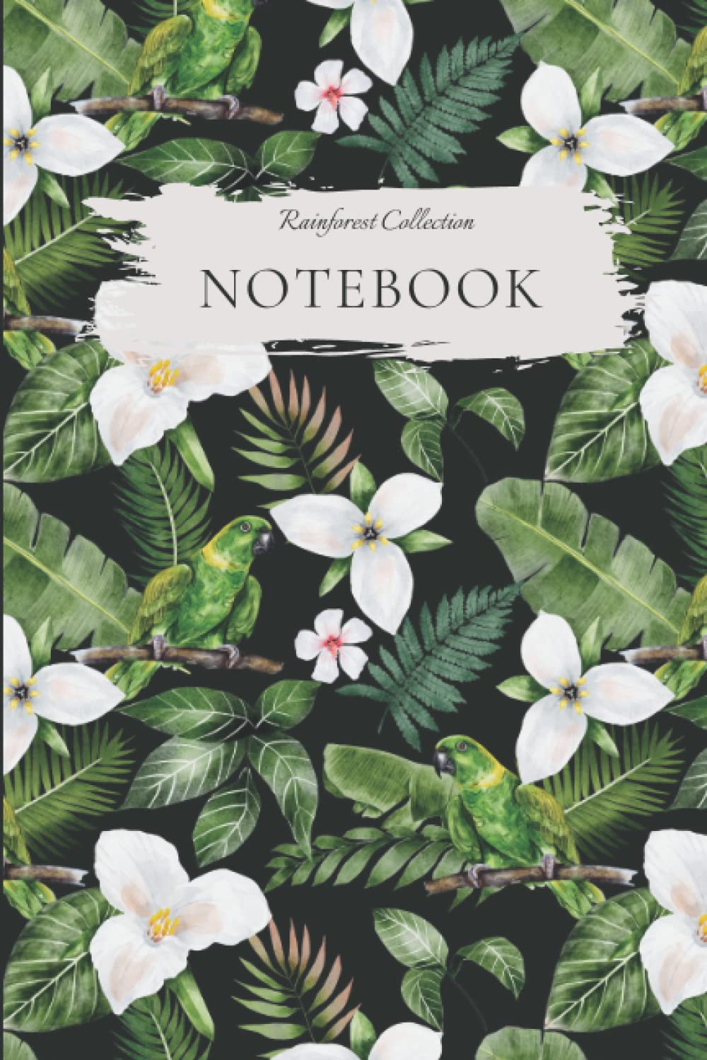 FLORAL PARROT NOTEBOOK NO.3 - RAINFOREST COLLECTION: Tropical Jungle Flower and Parrot Notebook / Journal From The Rainforest Collection [6x9 120 Pages Lined]