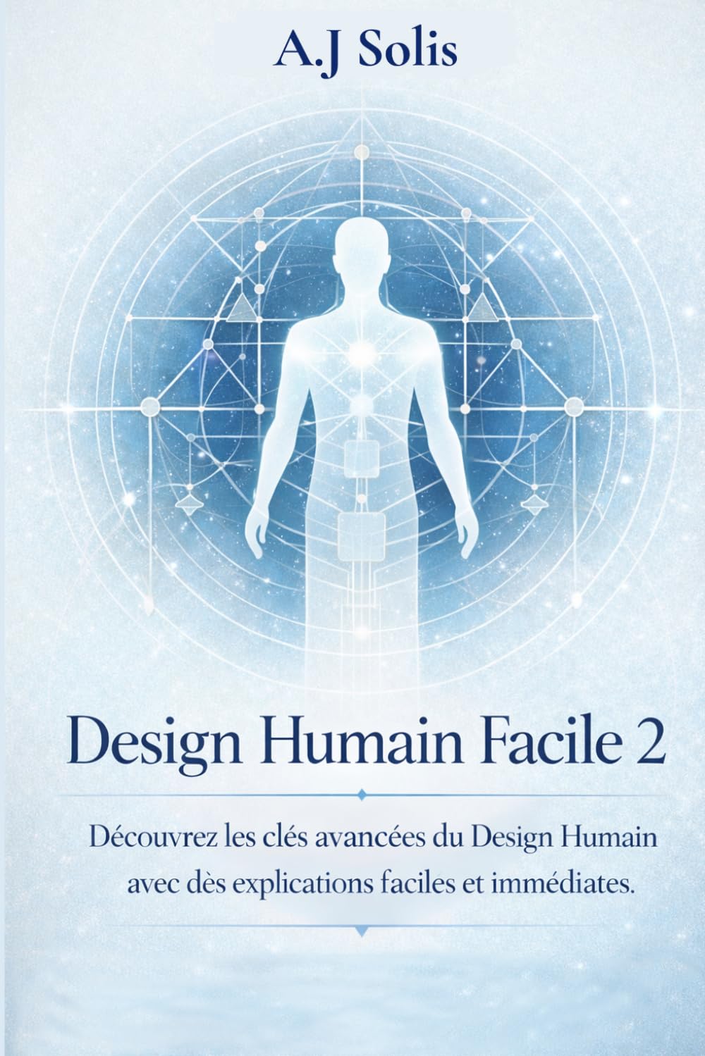 Le design humain facile 2: Découvrez les clés avancées du Design humain avec des explications faciles et immédiates.
