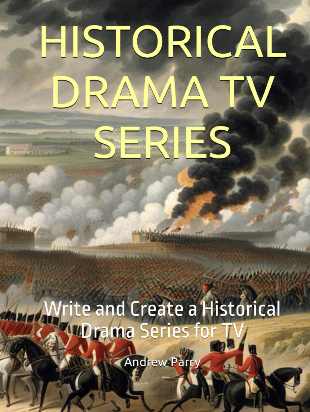 HISTORICAL DRAMA TV SERIES: Write and Create a Historical Drama Series for TV