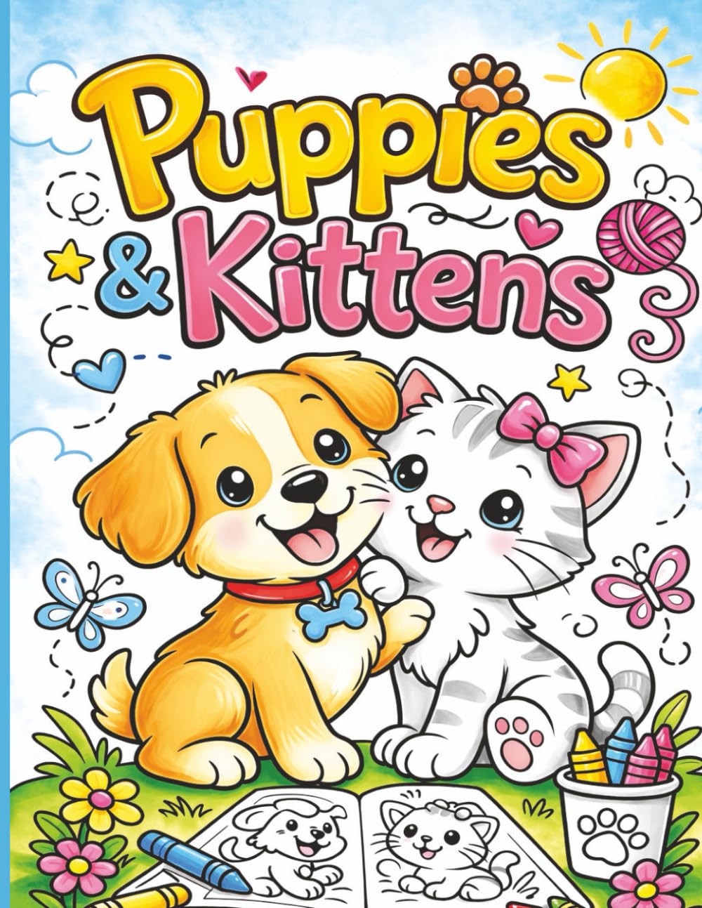 Puppies & Kittens Coloring Book for Kids Ages 4–8 Easy and Fun Animal Coloring Pages for Boys and Girls