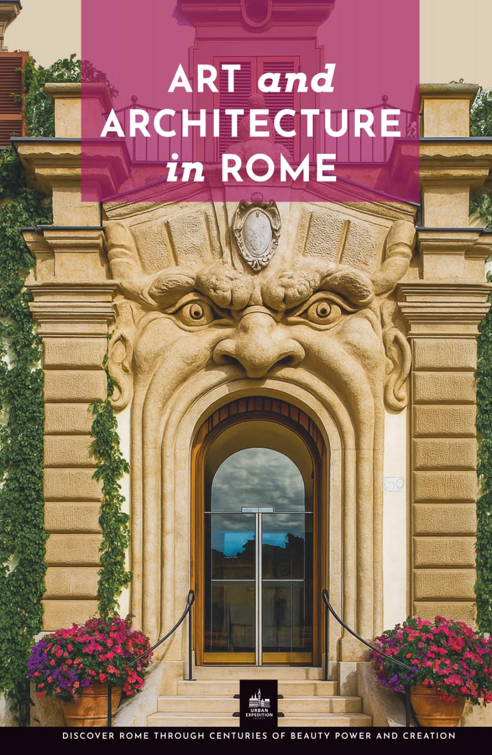Art and Architecture in Rome: Unique Walks (Rome Through Its Stories)