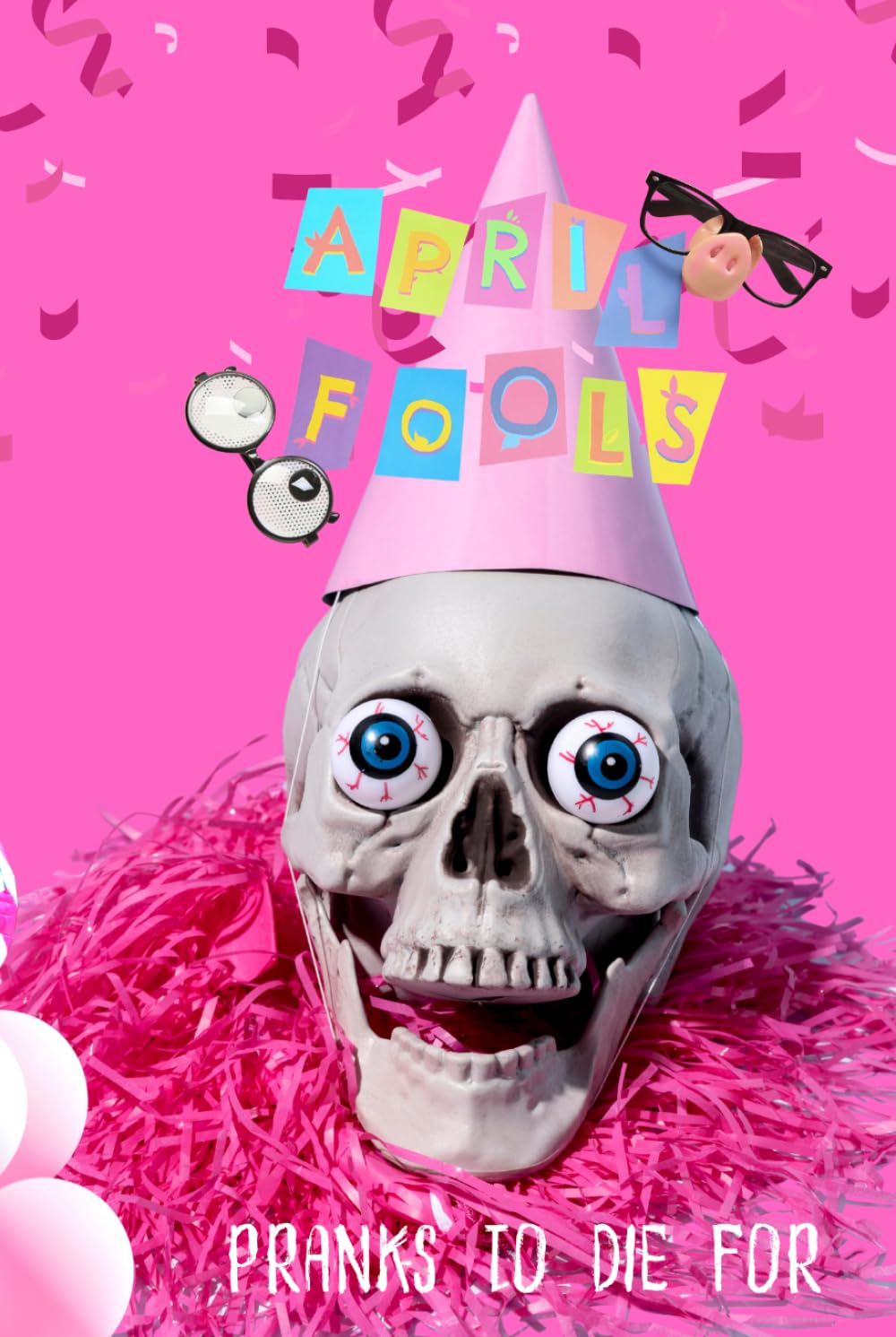April Fool's Day: Pranks To Die For