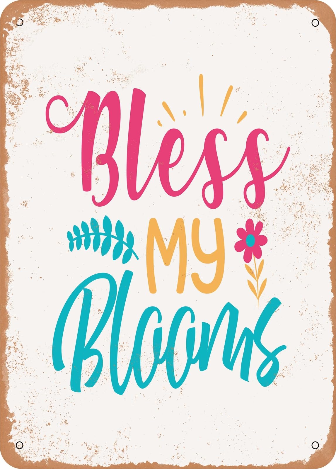 Miaomansenstore Metal Sign - Bless My Blooms - Vintage Rusty Look Home Decor