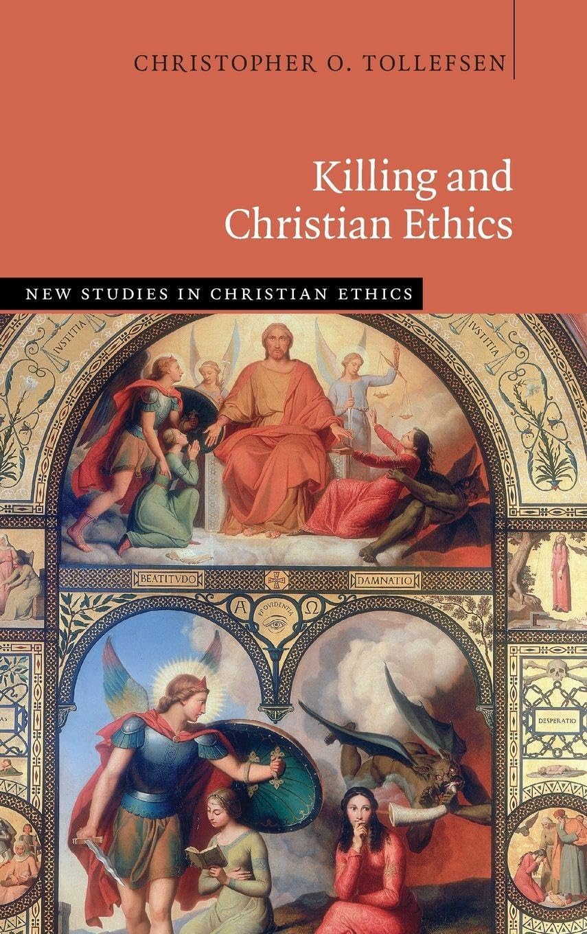 Killing and Christian Ethics (New Studies in Christian Ethics)