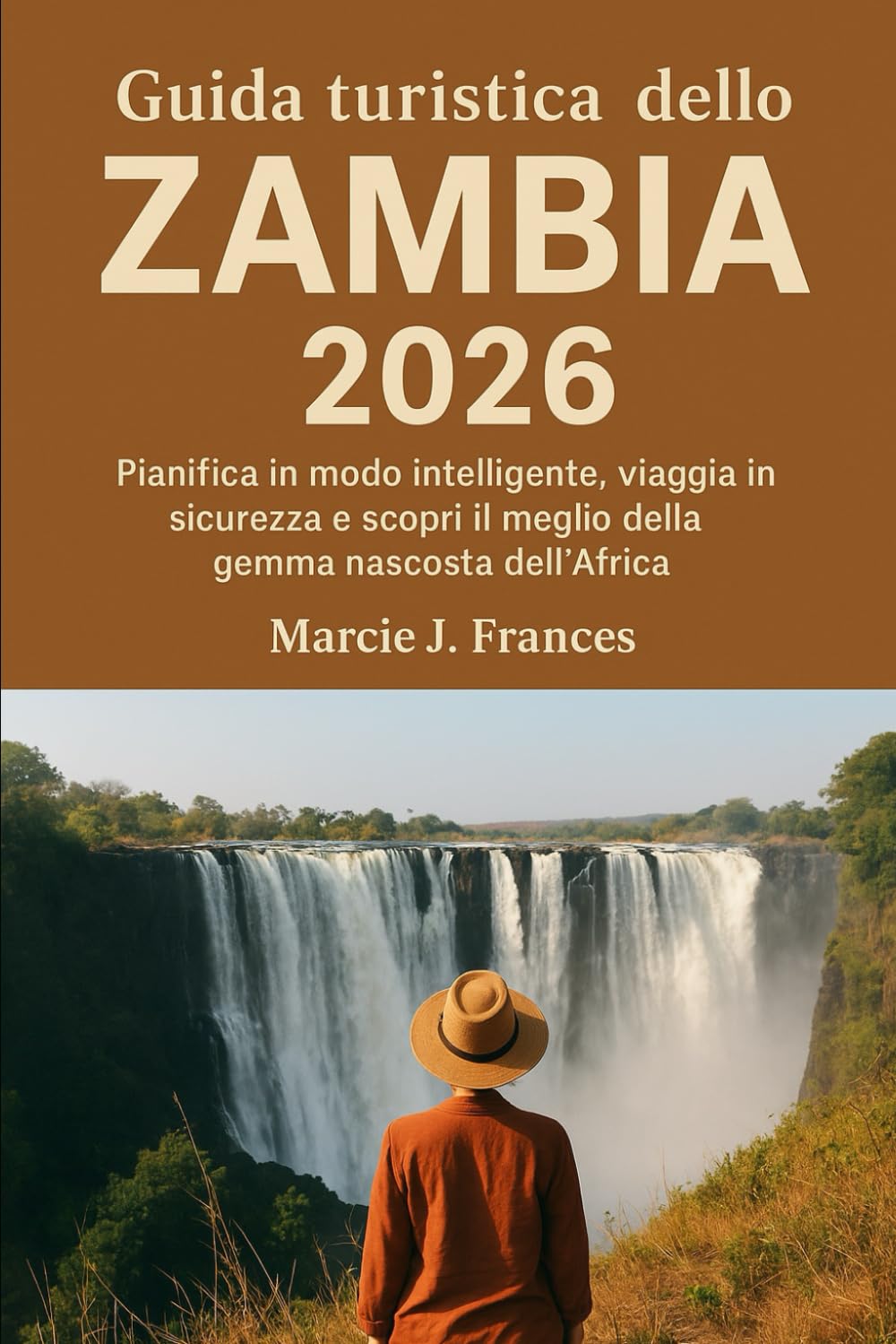Guida turistica dello Zambia 2026: Pianifica in modo intelligente, viaggia in sicurezza e scopri il meglio della gemma nascosta dell'Africa