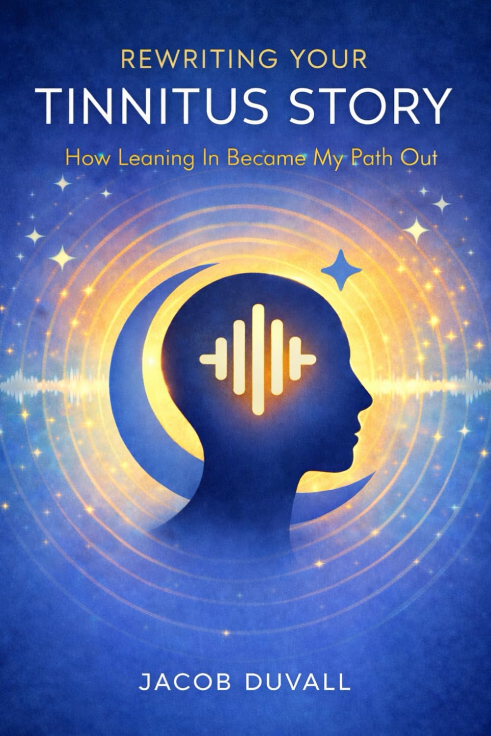 Rewriting Your Tinnitus Story: How Leaning In Became My Path Out