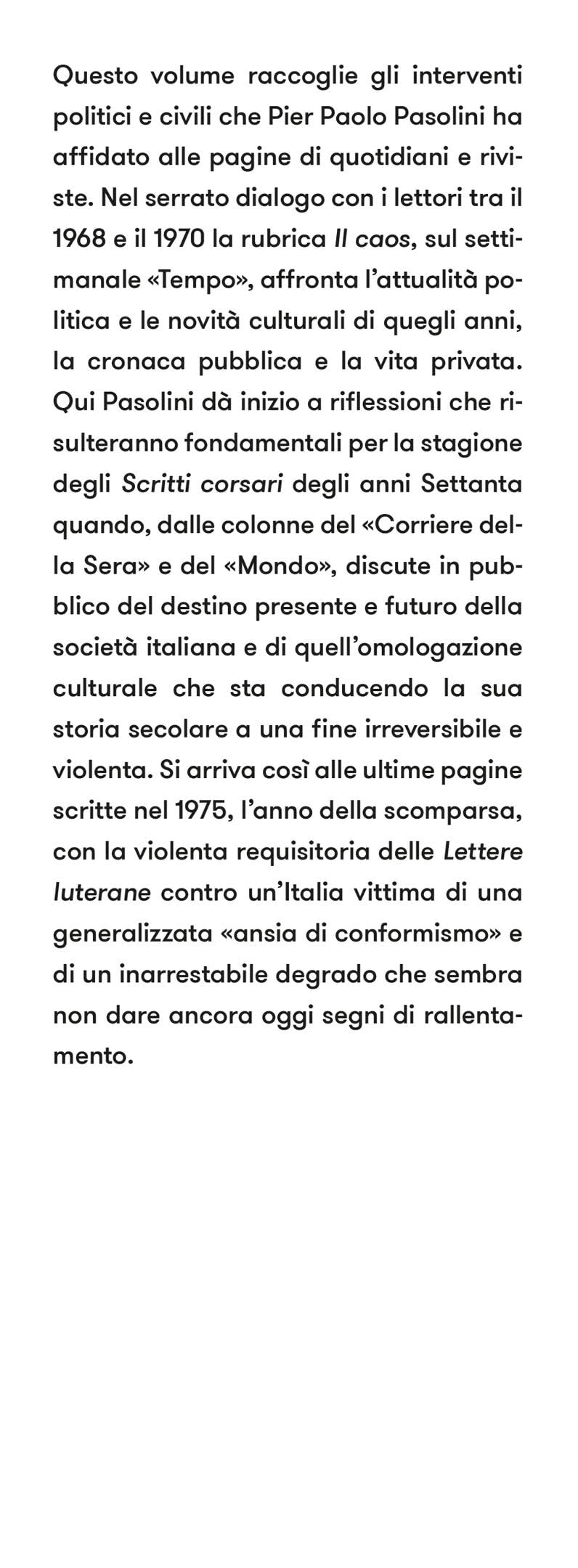 I grandi interventi civili: Il caos-Scritti corsari-Lettere luterane