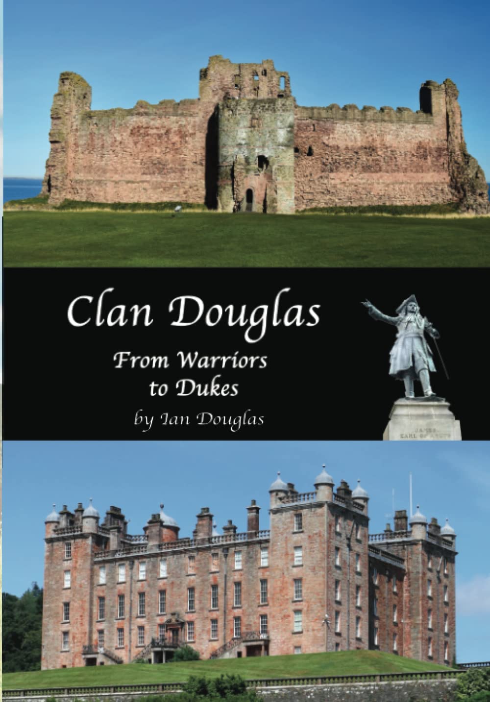 Clan Douglas - From Warriors to Dukes (Scottish History)