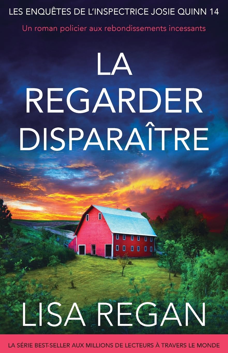 La regarder disparaître: Un roman policier aux rebondissements incessants: 14 (Les enquêtes de l'inspectrice Josie Quinn)