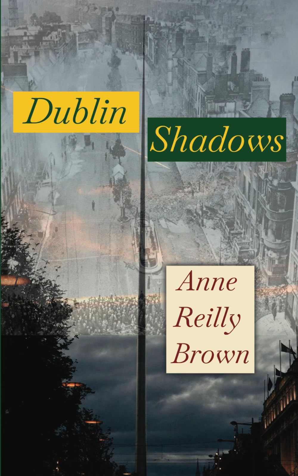 Dublin Shadows: An Original Novel Set in Ireland during the Irish Civil War and War of Independence