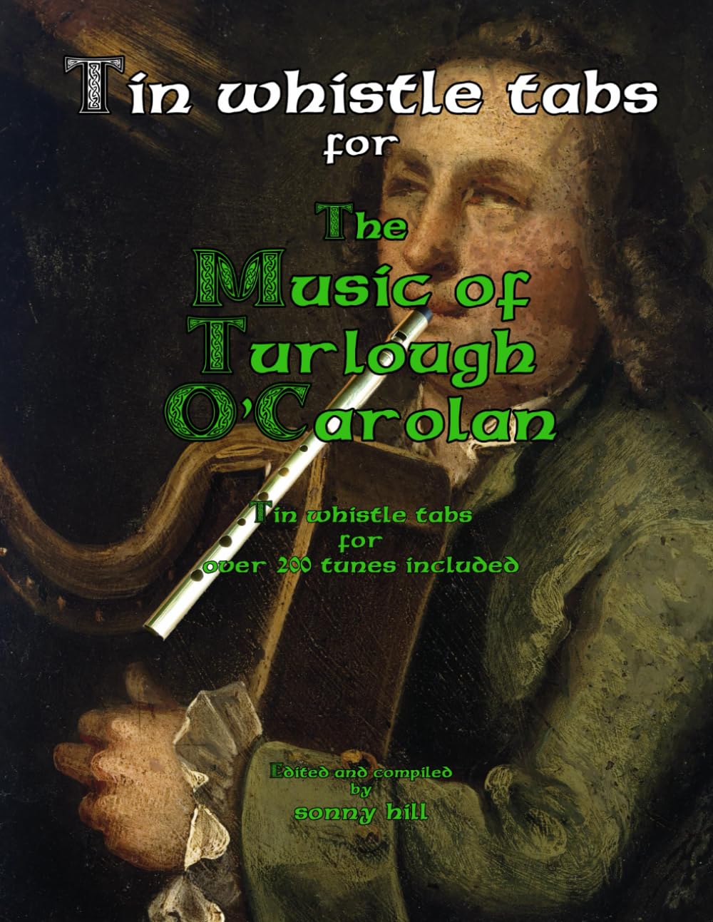 Tin Whistle Tabs for The Music of Turlough O'Carolan: Over 200 tunes with tin whistle tabs