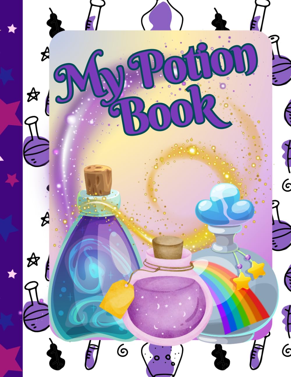 My Potion Book: A Magical Potion-Making Journal for Kids