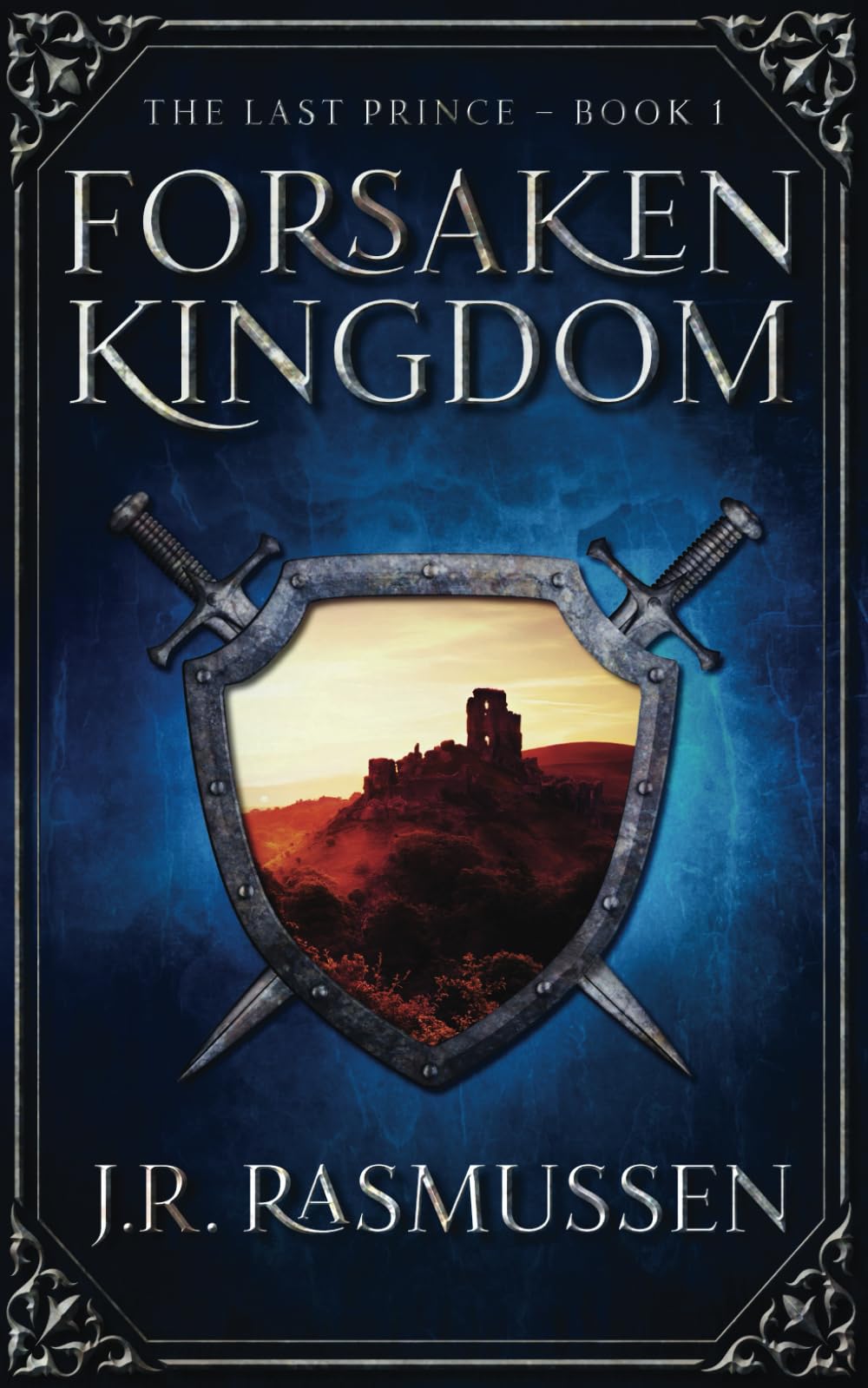 Forsaken Kingdom: Volume 1 (The Last Prince)