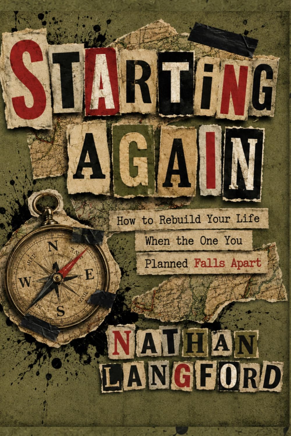 Starting Again: How to Rebuild Your Life When the One You Planned Falls Apart