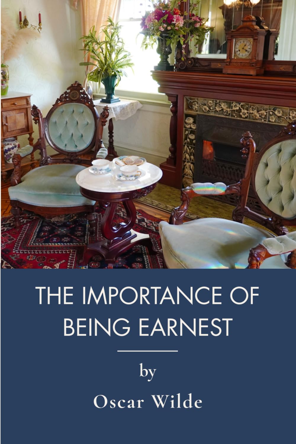 The Importance of Being Earnest: Victorian Satire With Witty Dialogue (Annotated)