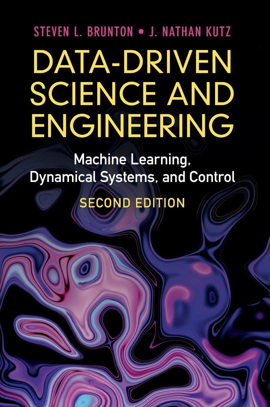 Data-Driven Science and Engineering: Machine Learning, Dynamical Systems, and Control 2nd Edition
