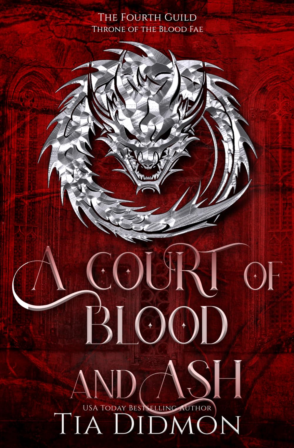 A Court of Blood and Ash: Throne of the Blood Fae: 3 (The Forth Guild)
