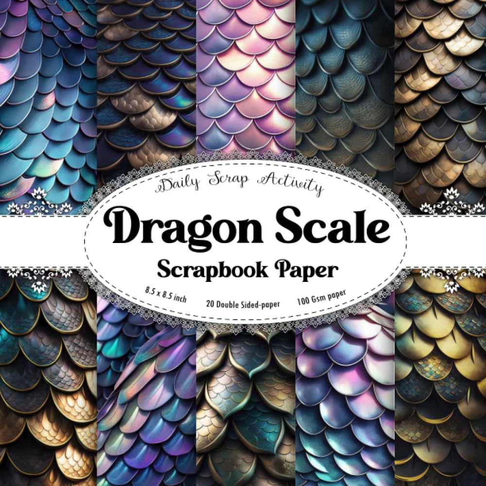 Dragon Scale Scrapbook Paper: Skin Of Dragon Pattern For Scrapbooking, Ephemera, Junk Journal, Double Sided Decorative Craft Paper For Gift Wrapping, ... Mixed Media Art, Paper Size 8.5" x 8.5"