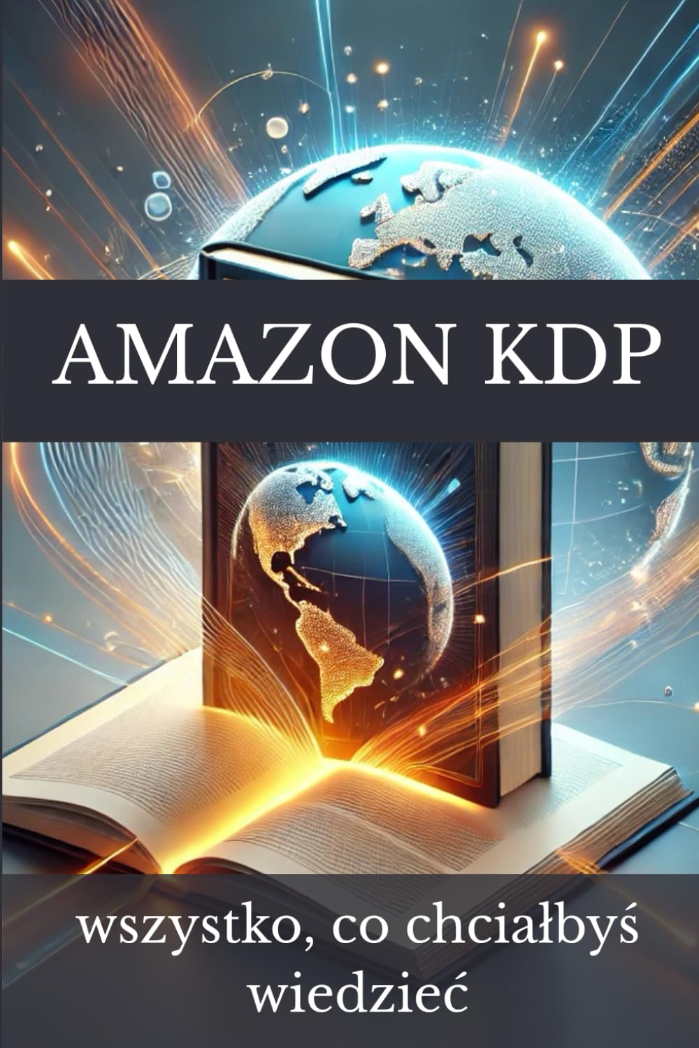 Amazon KDP - wszystko, co chciałbyś wiedzieć