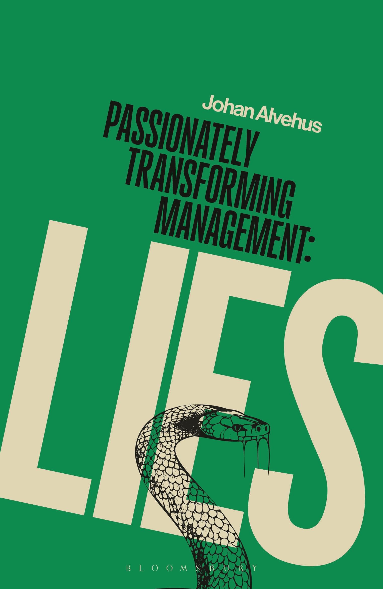 Passionately Transforming Management: Lies