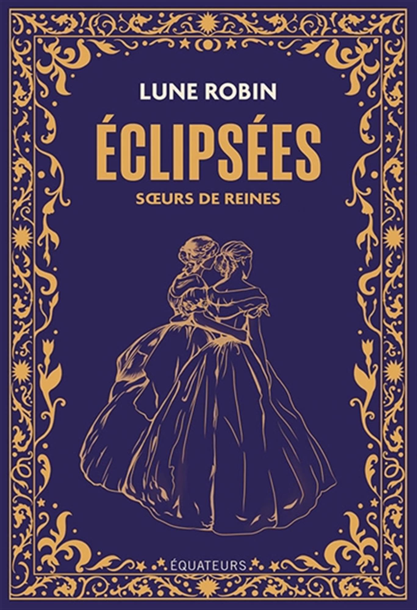 Éclipsées: Sœurs de reines