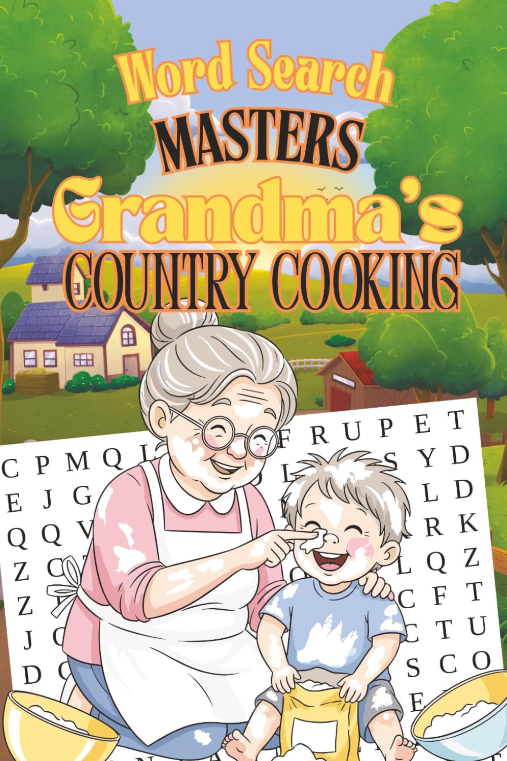 Word Search Masters - Grandma's Country Cooking: Wholesome Country Cooking Word Searches for Seniors, Food Lovers, and Puzzle Enthusiasts