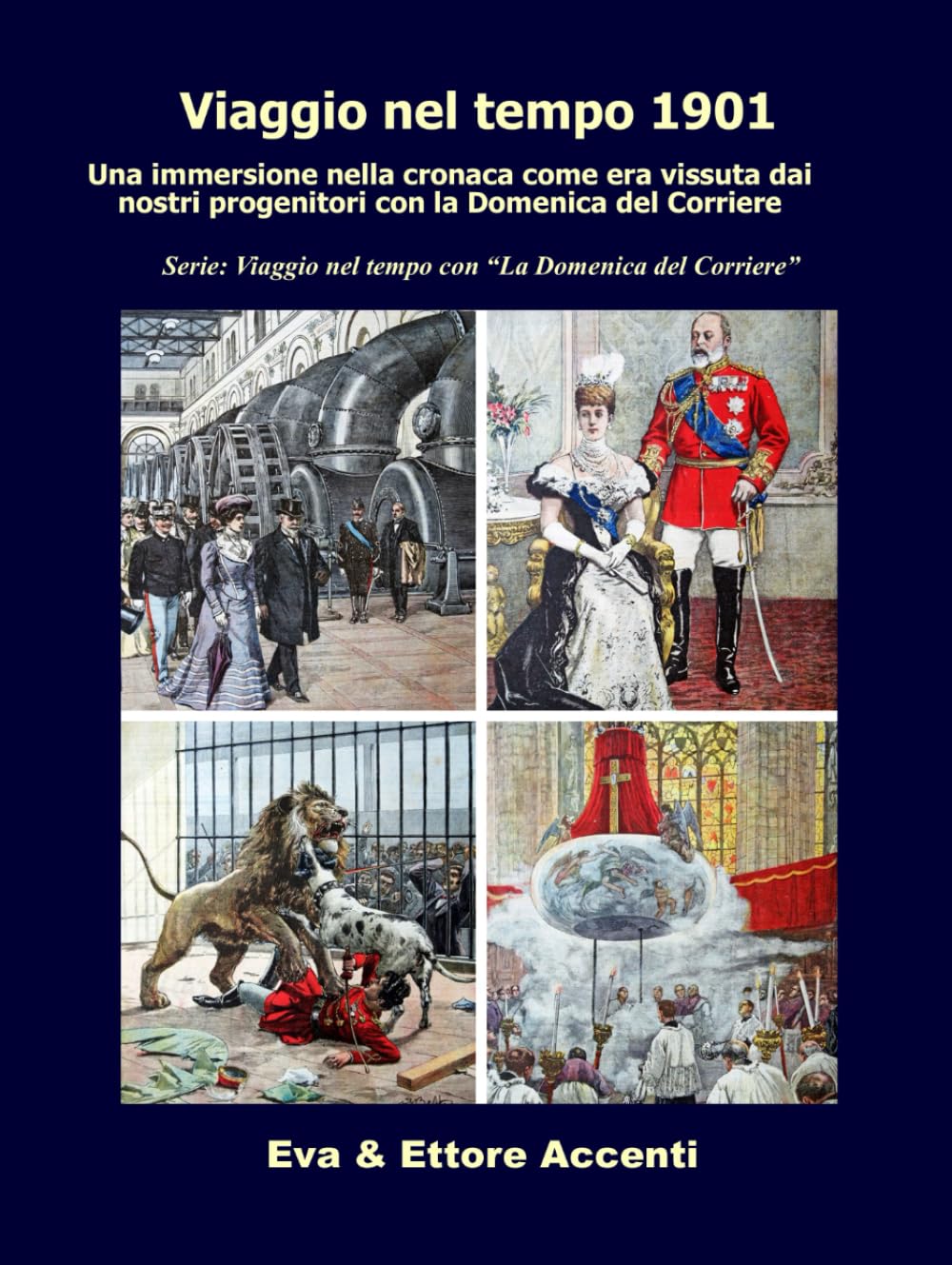 Viaggio nel tempo 1901: Immersione nella cronaca come era vissuta dai nostri progenitori nella loro epoca con la Domenica del Corriere