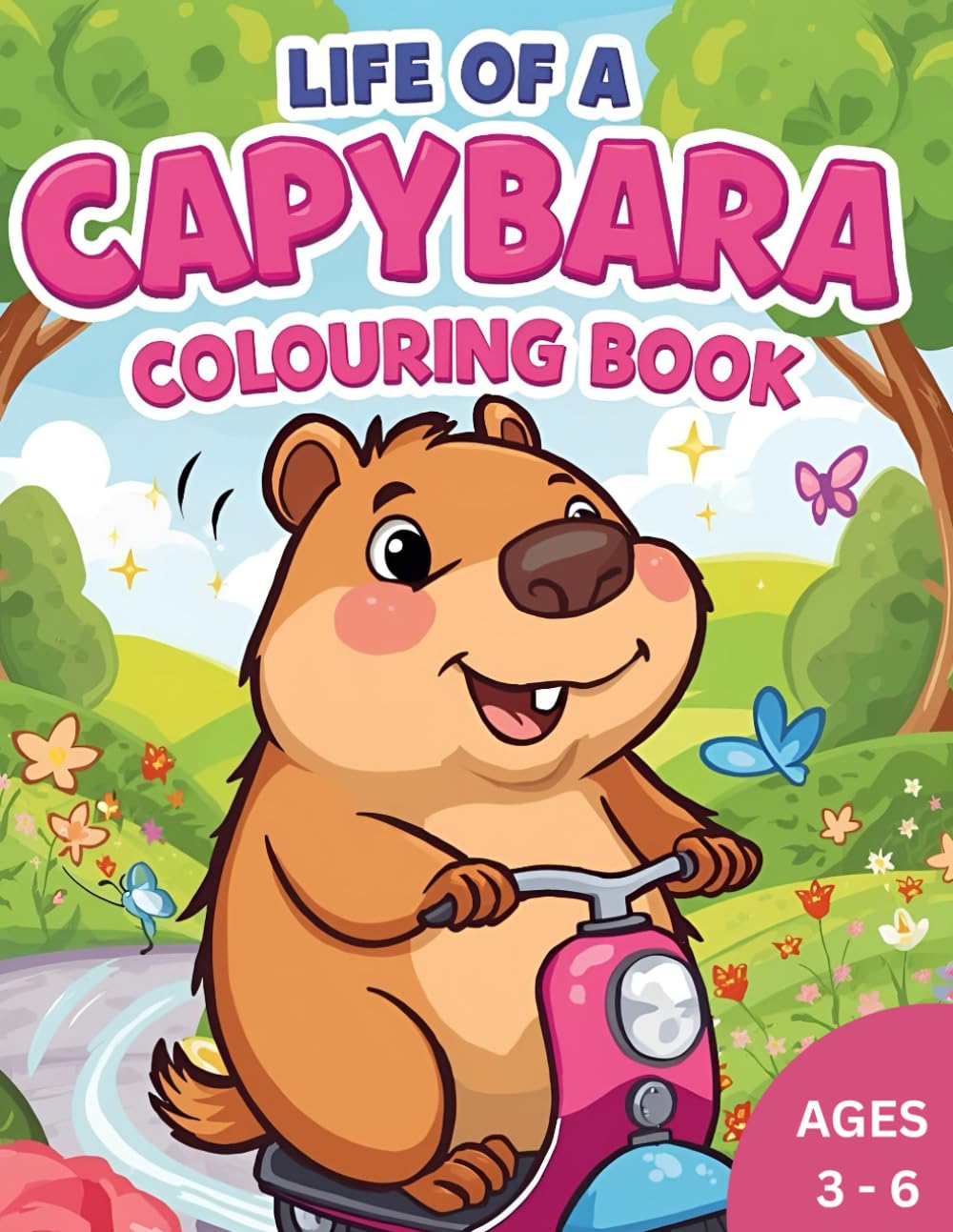 LIFE OF A CAPYBARA COLOURING BOOK: FOR KIDS AGES 3 - 6