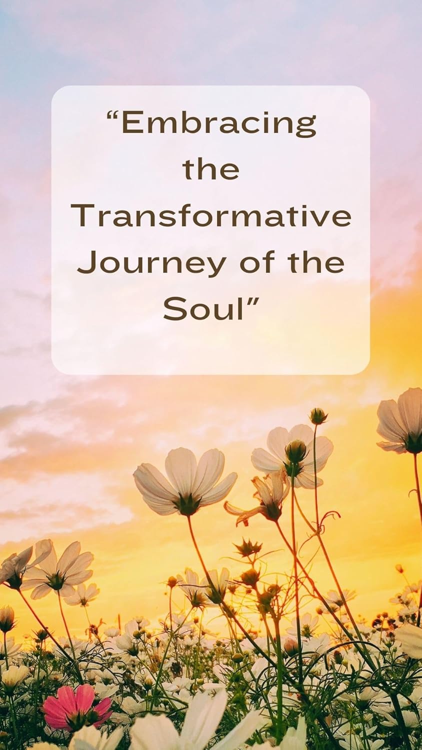 "Embracing the Transformative Journey of the Soul" "Awakened Paths