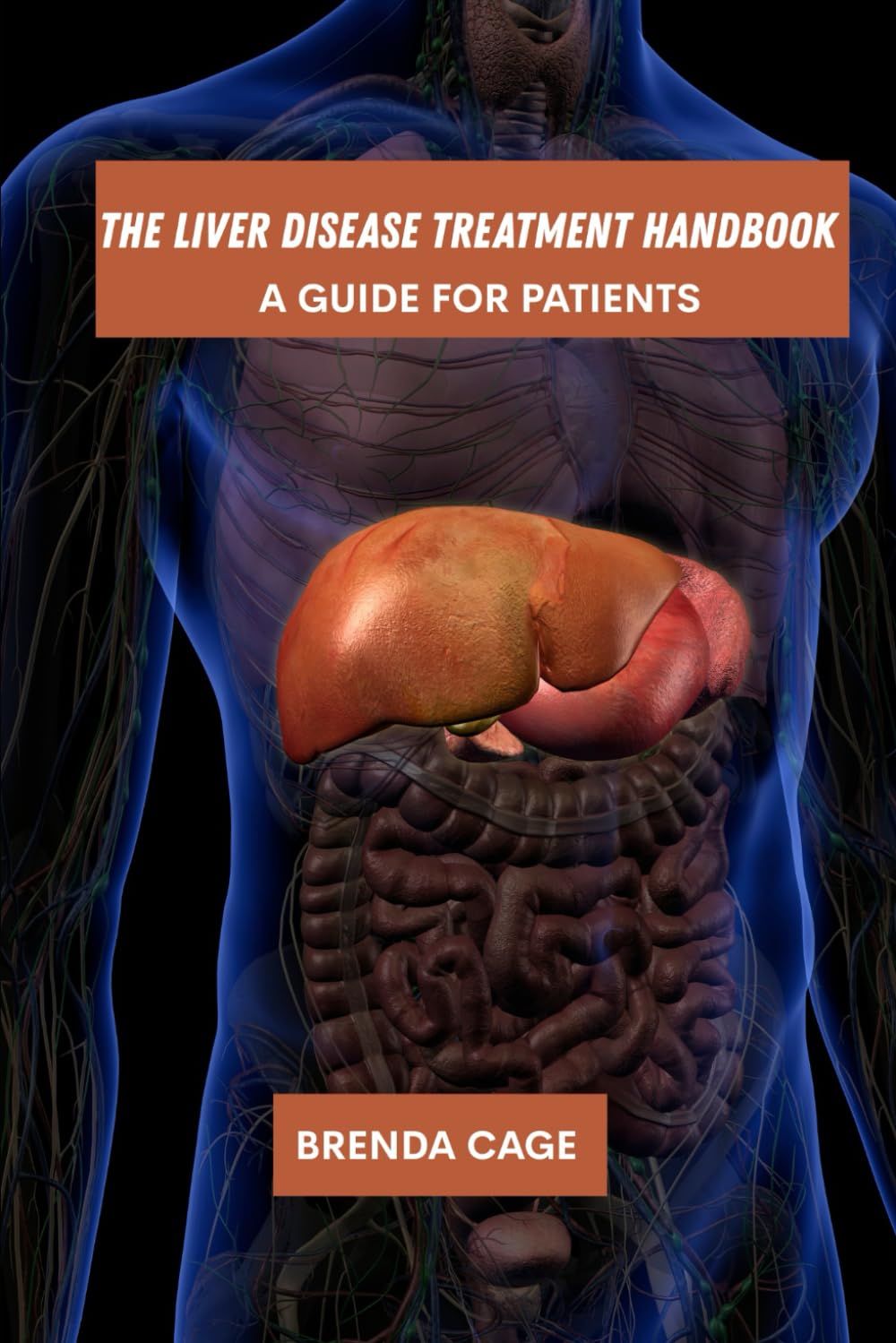 The liver disease treatment handbook: A guide for patients