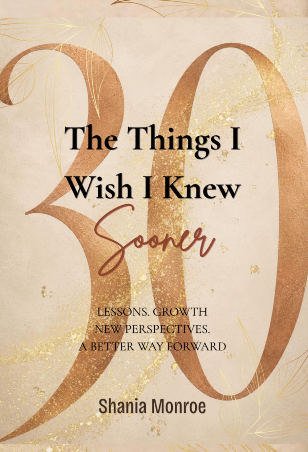 30 : Things I Wish I Knew Sooner