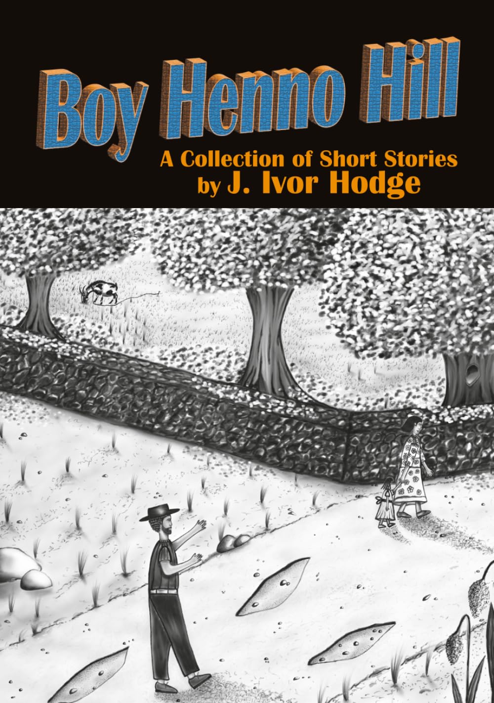 Boy Henno Hill: A Collection of Short Stories