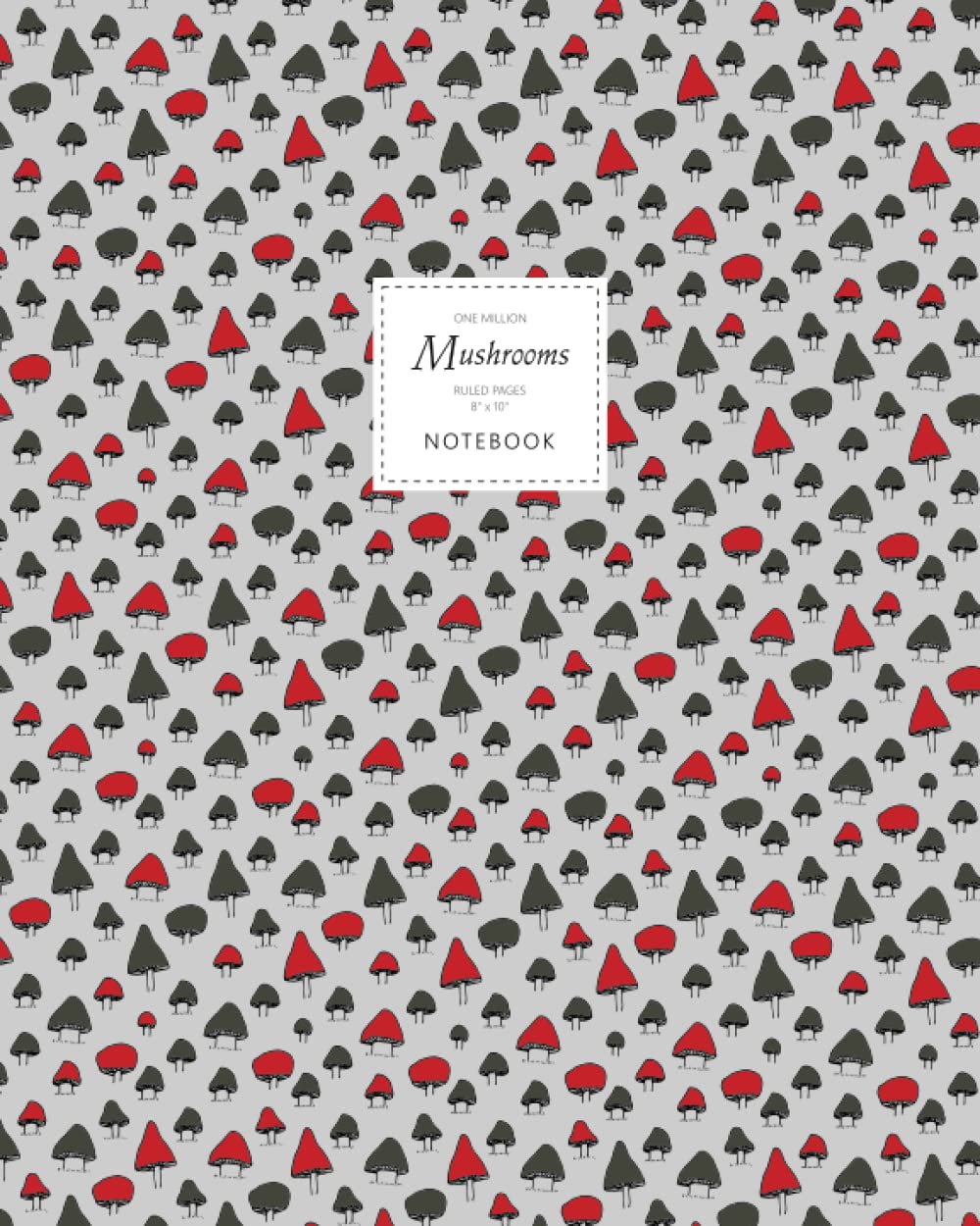 One Million Mushrooms Notebook - Ruled Pages - 8x10: (Chef Edition) Fun notebook 192 ruled/lined pages (8x10 inches / 20.3x25.4 cm / Large Jotter) image 4