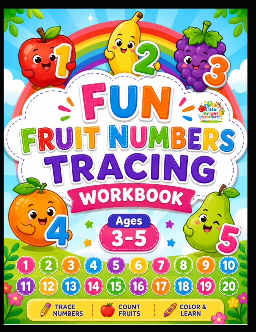 Little Bright Learners Tracing Numbers 1–20 Workbook: Fun Preschool Number Tracing, Counting & Coloring Activities for Ages 3–5