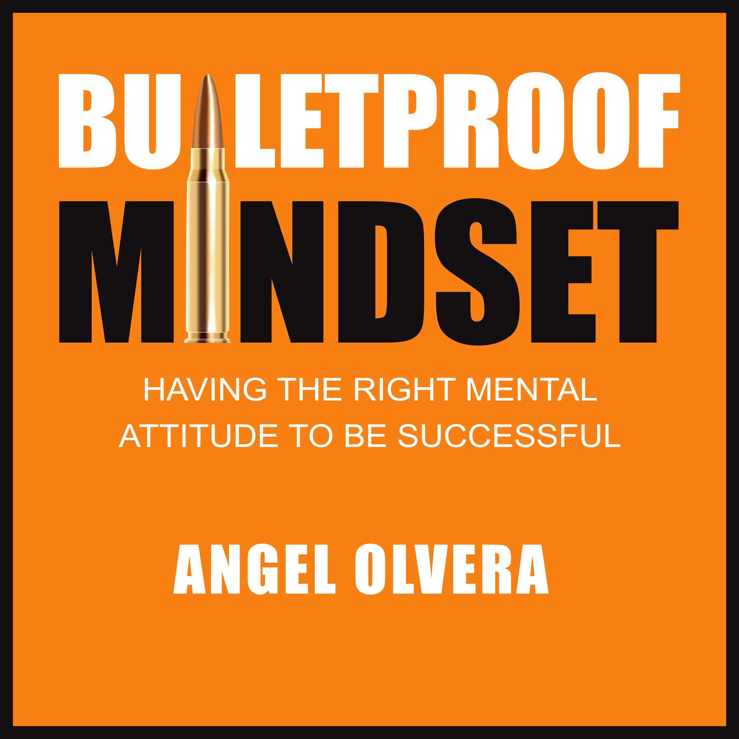Bulletproof Mindset