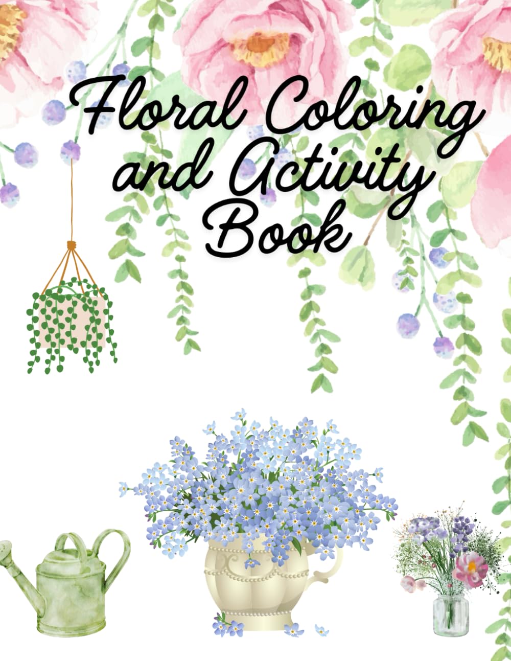 Floral and Coloring and Activity Book