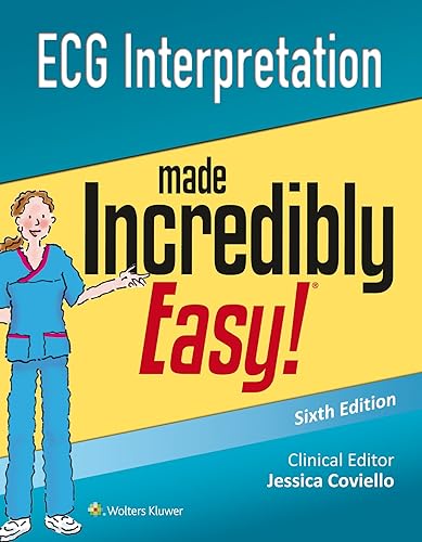 ECG Interpretation Made Incredibly Easy (Incredibly Easy! Series®)